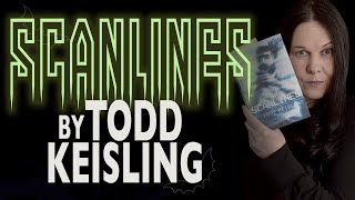 Book Review •  Scanlines by Todd Keisling • Haunted VHS fiction