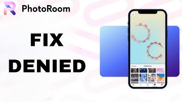 How To Fix And Solve Denied On Photoroom App | Final Solution