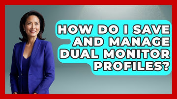 How Do I Save And Manage Dual Monitor Profiles? - The Hardware Hub