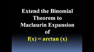 Series Expansion for Arctan (the Inverse Tangent) Function
