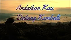 Andai Kau Datang Kembali Cover Full Lirik ( By: Sahayana )  - Durasi: 5:18. 