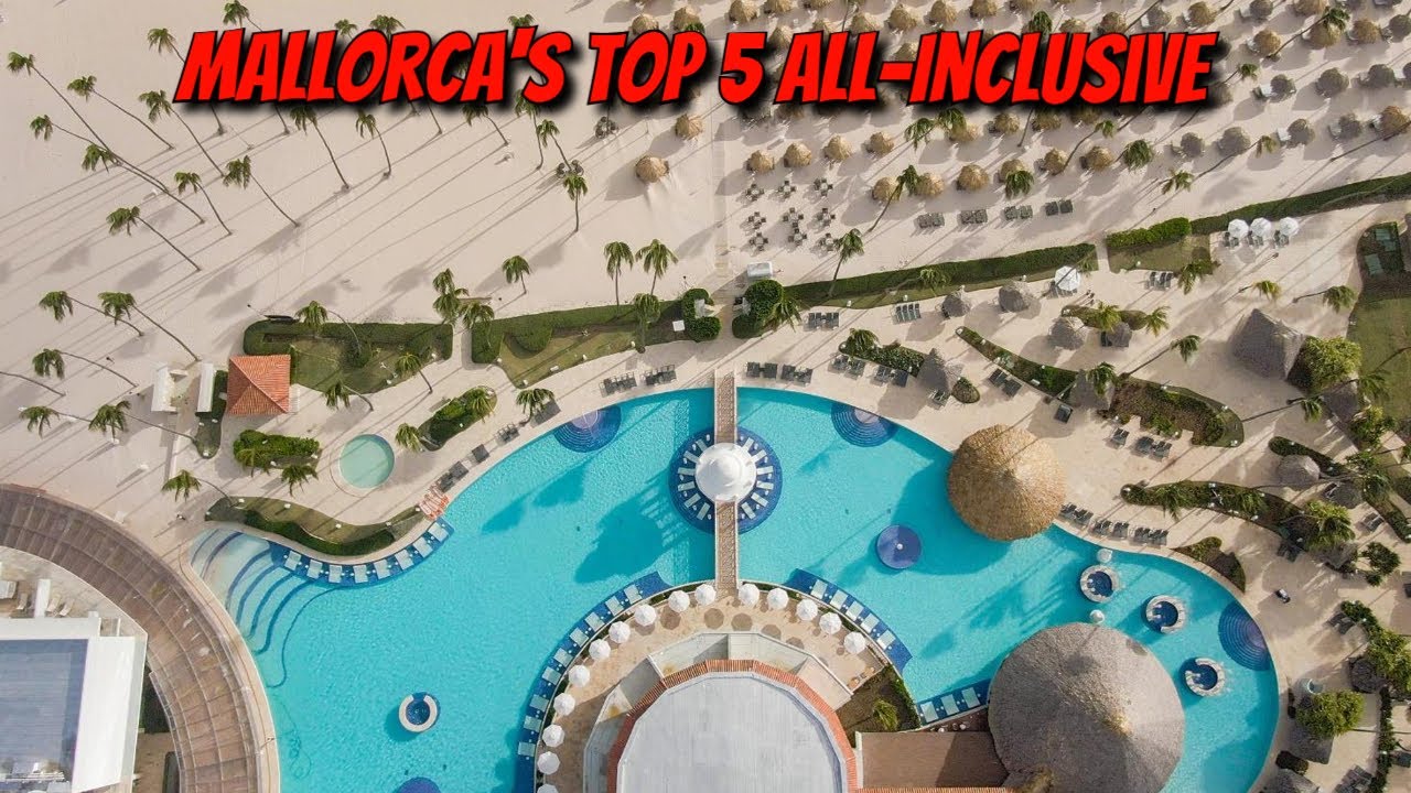 "🌴 Mallorca's Top 5 All-Inclusive Resorts | Ultimate Vacation Guide! 🏖️✨"