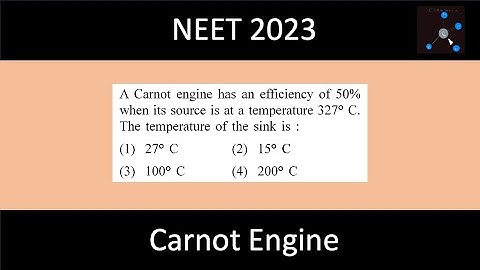 A Carnot engine has an efficiency of 50% when its source is at T= 327°C. The T of the sink is?