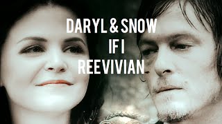 Daryl & Snow || If I || The Walking Dead || Once Upon A Time