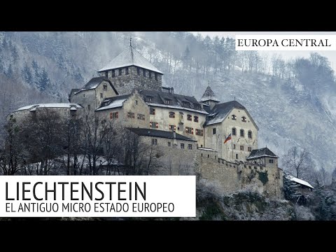Liechtenstein - El Antiguo Micro Estado Europeo