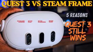 Quest 3 vs Steam Frame: 5 Reasons Quest 3 STILL Wins