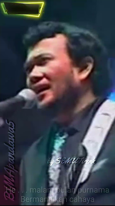 RHOMA IRAMA _ PURNAMA ( malam bulan purnama bermandikan cahaya )