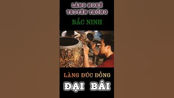 Làng Nghề Đúc Đồng ĐẠI BÁI: Doanh Thu KHỦNG | #dodongmynghe  #langnghe