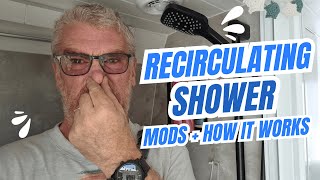 Recirculating Shower Problems, Modifications, How it Works