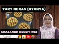 TART NENAS NYONYA - KHAZANAH RESEPI #02 (RAYA PKP 3.0) OLEH CM KAIZEN