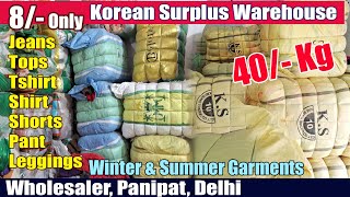 8/- Korean Surplus Garments 40/- Kg Wholesaler Jeans, Tops, Tshirt Shirt, Shorts, Pant Leggings