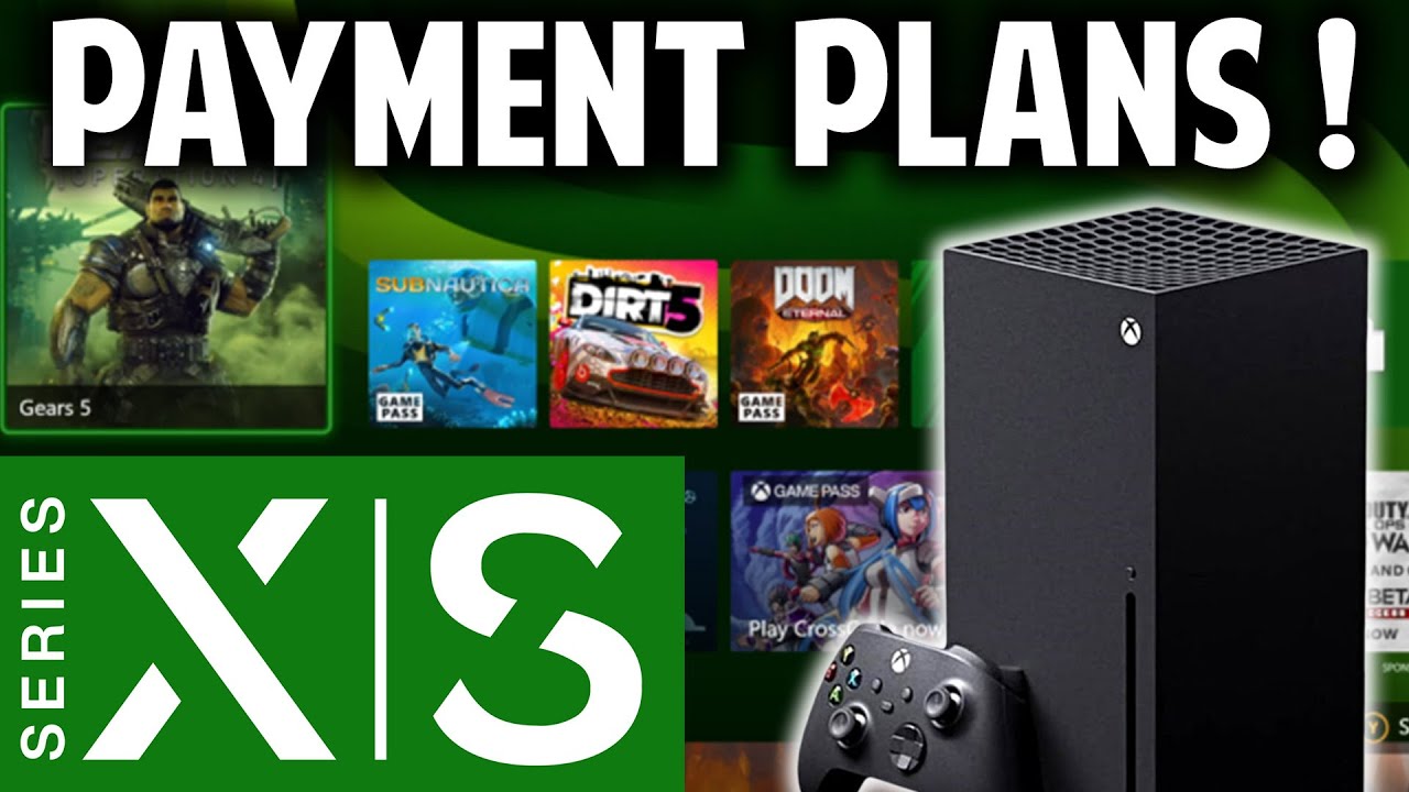 How To Get An Xbox Series X Payment Plan