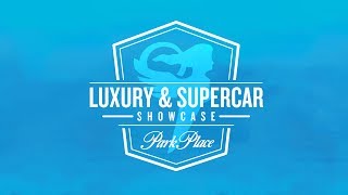 Park Place Luxury & Supercar Showcase Returns October 13, 2018 The 2018 Park Place Luxury Supercar Showcase Event Day Recap