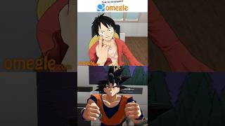 Goku Goes On Omegle Pt. 6 #goku ##dragonball #luffy #sanji #onepiece #tanjiro #nezuko #demonslayer