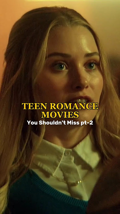 💖 Teen Romance Movies You Shouldn't Miss! pt-2 🎬✨