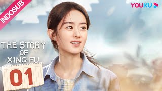 [INDO SUB] The Story of Xing Fu EP01 | Zhao Liying / Liu Wei | YOUKU