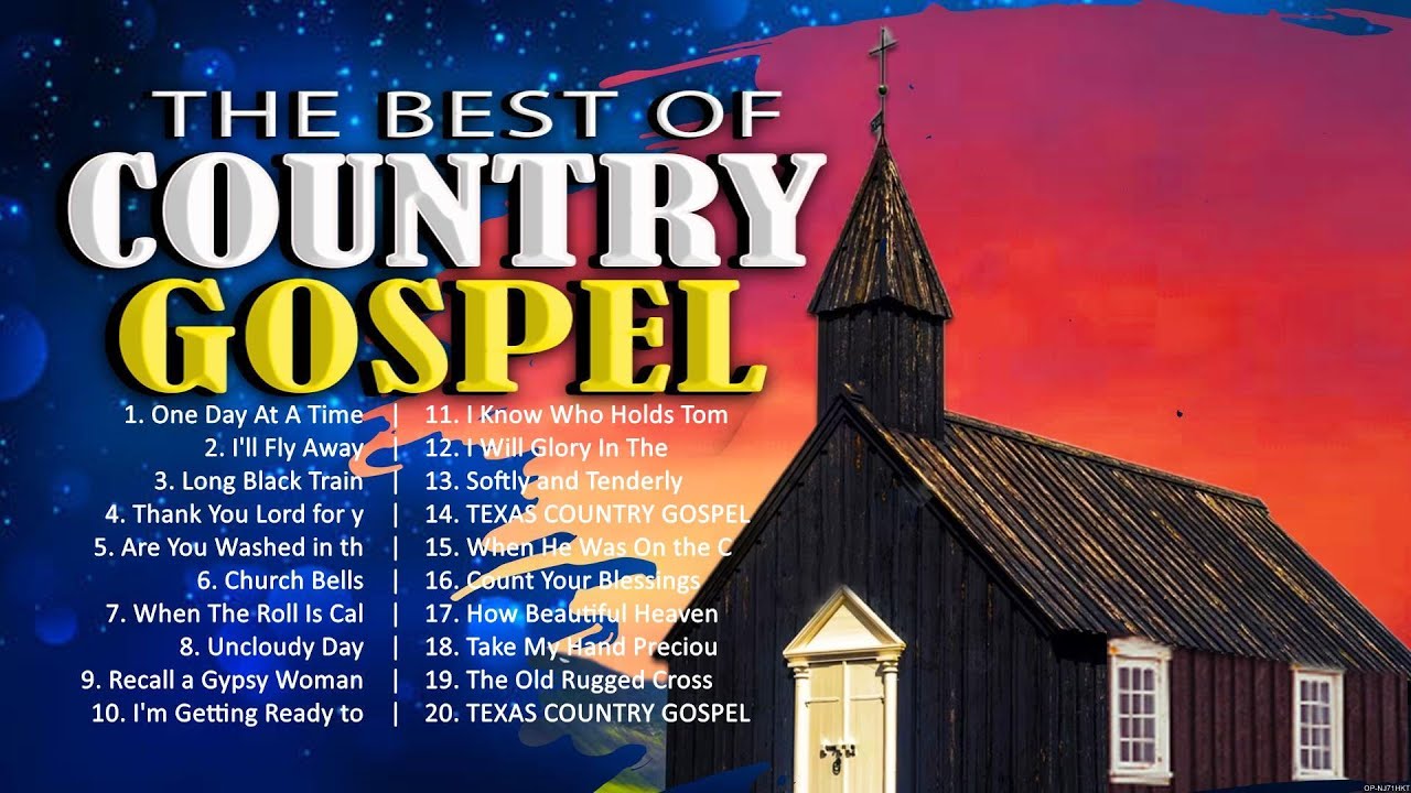 Top Classic Christian Country Gospel Songs Of All Time Old Country
