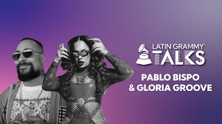 Latin GRAMMY Talks: Orgulho com Gloria Groove & Pablo Bispo