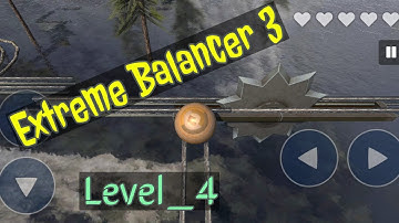 ⚽ Extreme Balancer 3, Level 4🔥 | 3d Ball Game - Android Gameplay FHD