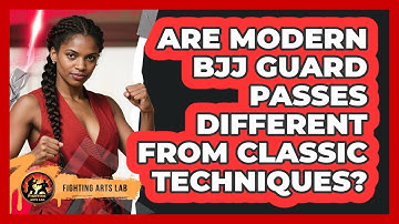 Are Modern BJJ Guard Passes Different From Classic Techniques? - Fighting Arts Lab