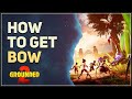 How to get Bow Grounded 2