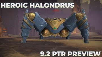 Heroic Halondrus the Reclaimer 9.2 PTR Raid Testing | Sepulcher of the First Ones