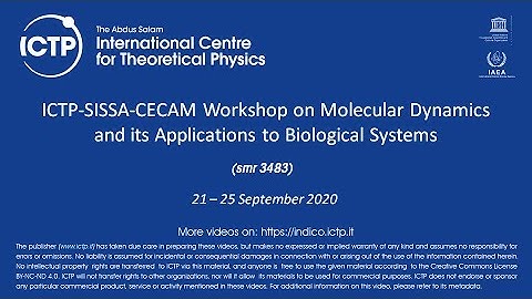 ICTP-SISSA-CECAM Workshop on Molecular Dynamics and its Applications to Biological Systems – Day 2