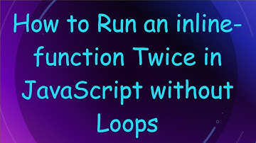 How to Run an inline-function Twice in JavaScript without Loops