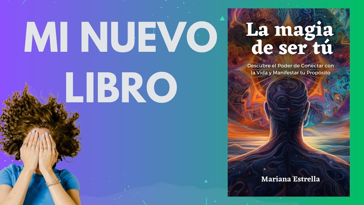Mi nuevo Libro "La magia de ser tú" - YouTube