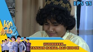 Huekkkk Tangan Haikal Bau Kodok  Kun Anta 2 Eps 15