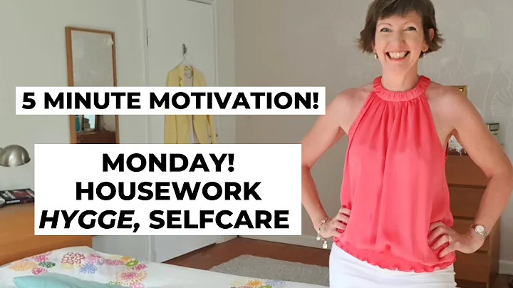5 Minute Motivation! Housework, Hygge, Self-care! ...