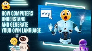 How computers understand and generate human language