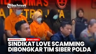 Polda Metro Bongkar Sindikat Love Scamming, Korban Capai 21 Orang