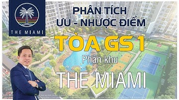 Phân tích ƯU ĐIỂM - NHƯỢC ĐIỂM từng căn hộ tòa GS1 The Miami Vinhomes Smart City