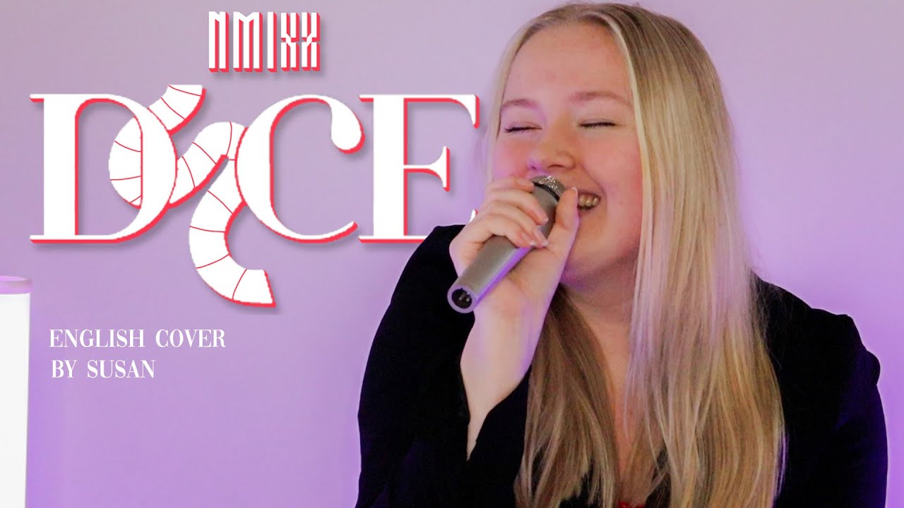 (NMIXX) Dice English cover by Susan YouTube