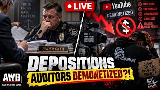 LIVE: Police Depositions + MASS Auditor Demonetization! What’s Happening to Audit Channels