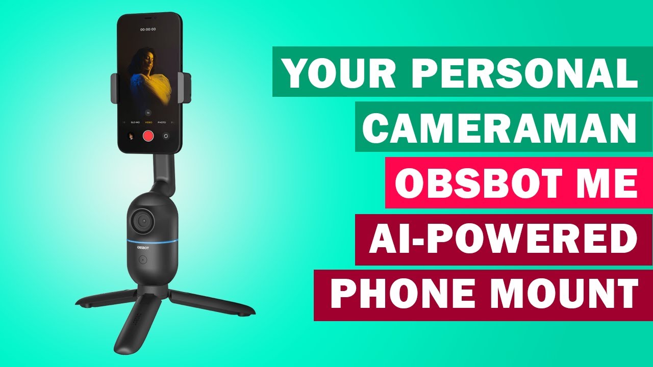 Your PERSONAL Cameraman: Obsbot Me - the AI-POWERED Phone Mount