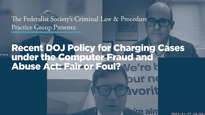 Recent DOJ Policy for Charging Cases under the Computer Fraud and Abuse Act: Fair or Foul?