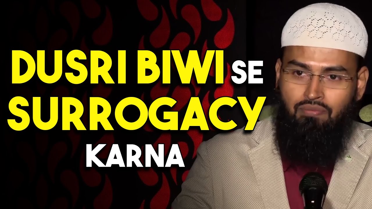 Shohar Agar Dusri Biwi Se Surrogacy Karwaye Take Usko Pehli Biwi Se 