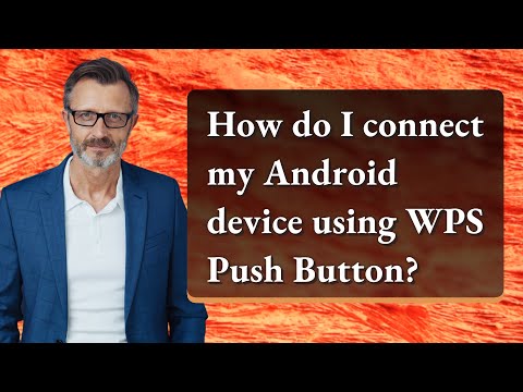 How do I connect my Android device using WPS Push Button?