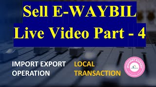 How To Generate Sell E way Bill In Import Export
