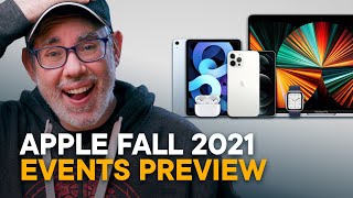 Apple Fall 2021 Events Preview — iPhone 13, M1X Macs, Watch 7, More!