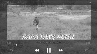 Lagu Rohani Cover By Daud Remixer - BAPA YANG SETIANEW2K22