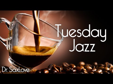 Tuesday Jazz ❤️ Smooth Jazz Music for a Peaceful and Relaxing Day at Work or Studying