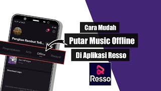 Cara Memutar Lagu Offline Di Resso @kangpah1594