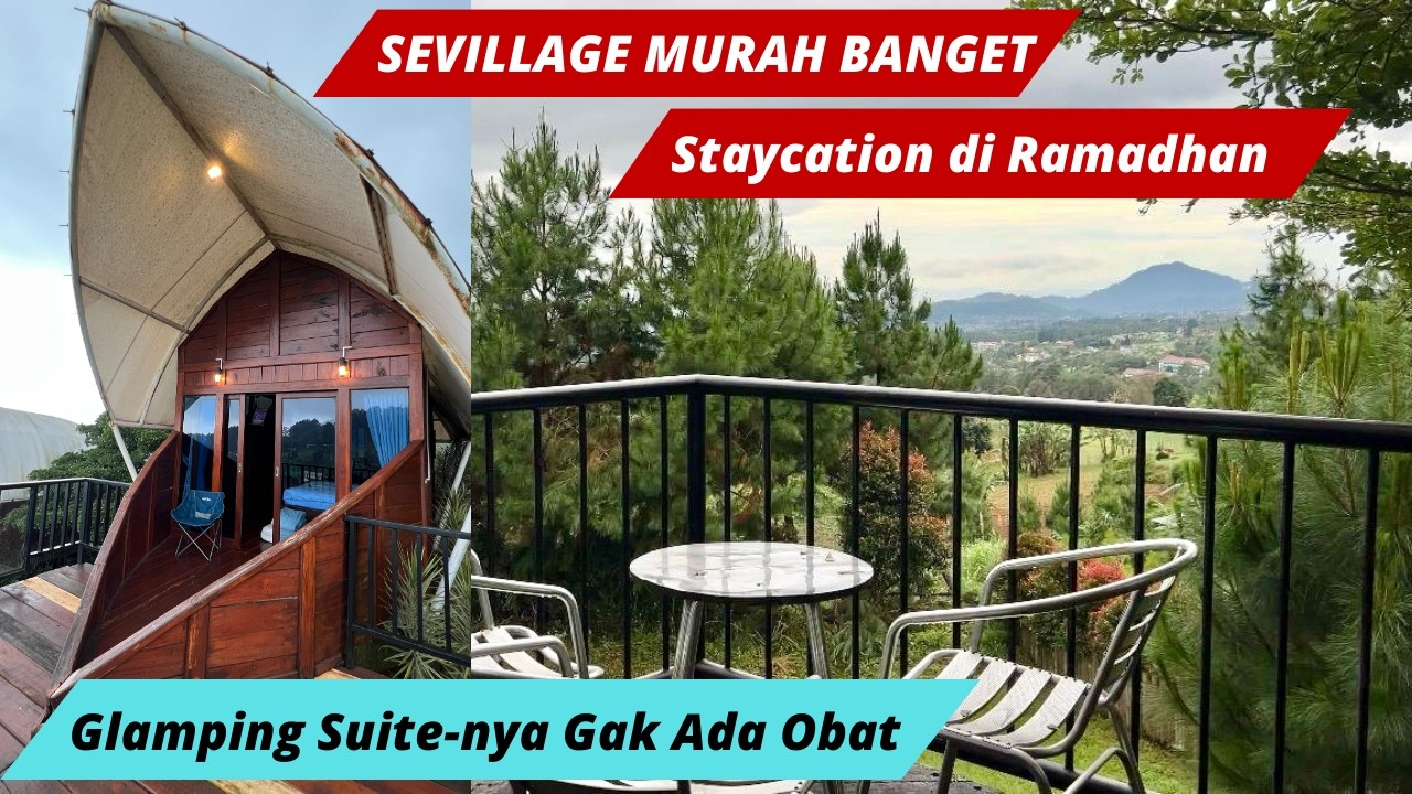 Review Lengkap Glamping Sevillage Tipe Suite Terbaru, Edisi Staycation Spesial Ramadhan 2026.