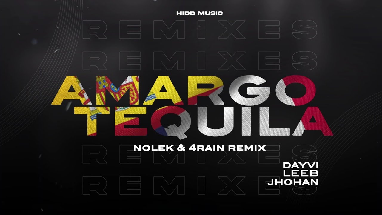 Amargo Tequila (Nolek, 4Rain Remix) - Dayvi, LEEB & Jhohan