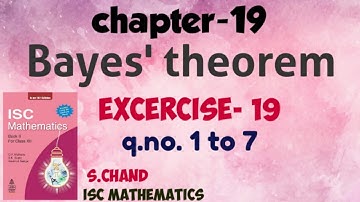 Bayes’ theorem Ex-19.1 | class12 | Isc | s chand
