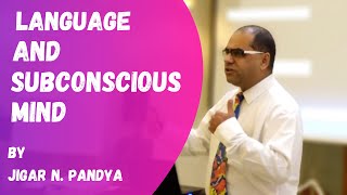 Let’s Talk About Language And Subconscious Mind | Jigar N. Pandya screenshot 3