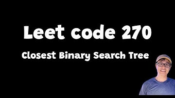 Closest Binary Search Tree - Leetcode 270 Premium Two methods - recursion and iterative